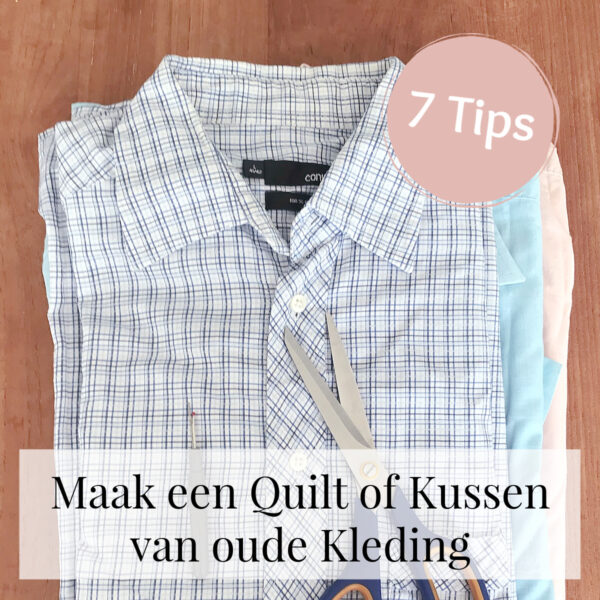 Tips voor het maken van een Quilt van oude Kleding
