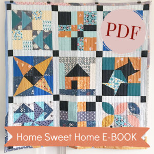 Home Sweet Home Quilt E-Book